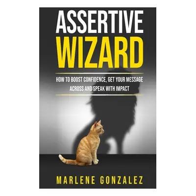 "Assertive Wizard" - "" ("Gonzalez Marlene")