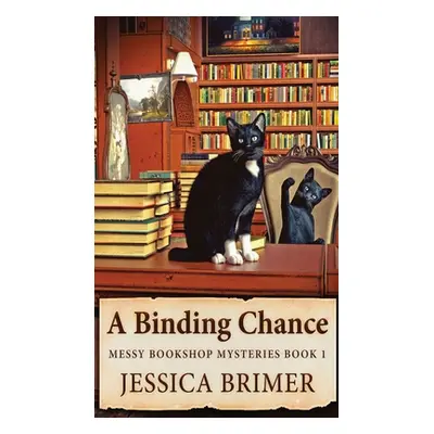 "A Binding Chance" - "" ("Brimer Jessica")