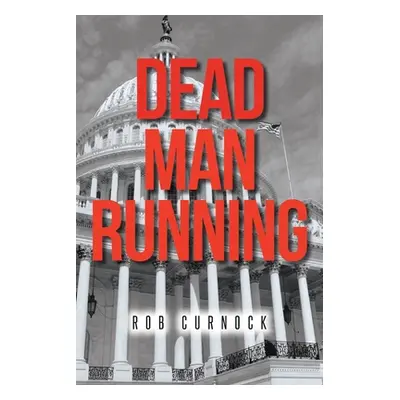 "Dead Man Running" - "" ("Curnock Rob")