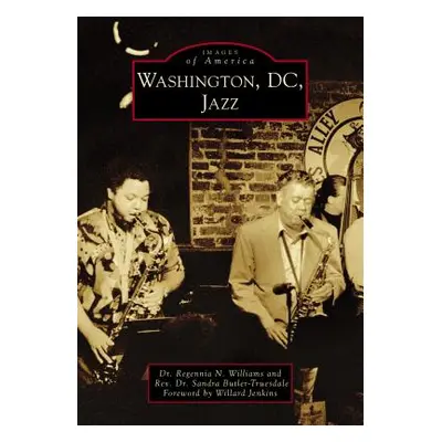 "Washington, DC, Jazz" - "" ("Williams Regennia N.")