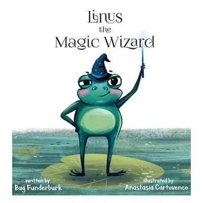 "Linus the Magic Wizard" - "" ("Funderburk Bug")