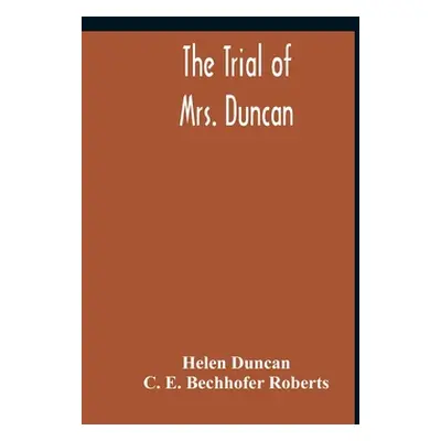 "The Trial Of Mrs. Duncan" - "" ("Duncan Helen")