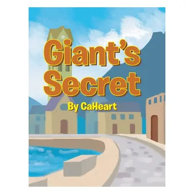 "Giant's Secret" - "" ("Caheart")