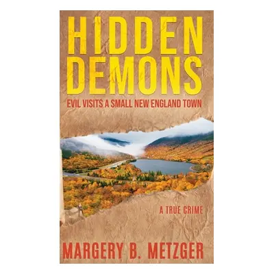 "Hidden Demons" - "" ("Metzger Margery B.")