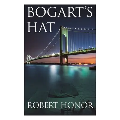 "Bogart's Hat" - "" ("Honor Robert")