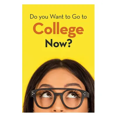 "Do You Want to Go to College Now?" - "" ("Kena Huldah Ohene")