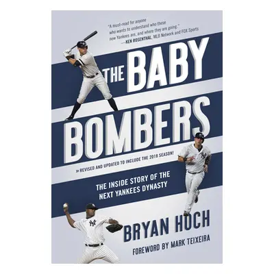 "The Baby Bombers: The Inside Story of the Next Yankees Dynasty" - "" ("Hoch Bryan")