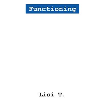 "Functioning" - "" ("T Lisi")