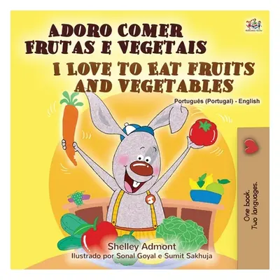 "I Love to Eat Fruits and Vegetables (Portuguese English Bilingual Book - Portugal)" - "" ("Admo