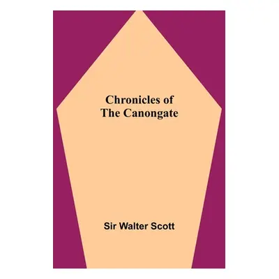 "Chronicles of the Canongate" - "" ("Walter Scott")