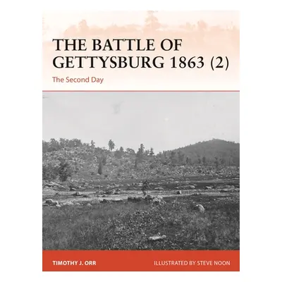 "The Battle of Gettysburg 1863 (2): The Second Day" - "" ("Orr Timothy")