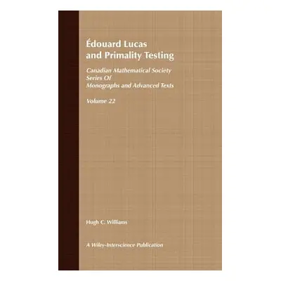 "Edouard Lucas and Primality Testing" - "" ("Williams Hugh C.")