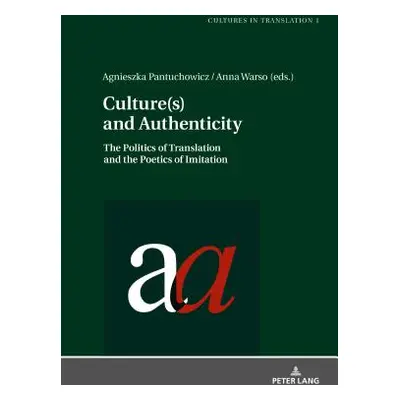 "Culture(s) and Authenticity: The Politics of Translation and the Poetics of Imitation" - "" ("W