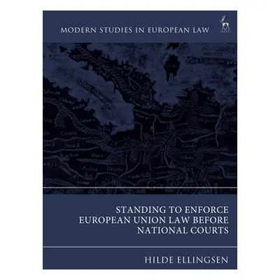 "Standing to Enforce European Union Law before National Courts" - "" ("Ellingsen Hilde K.")