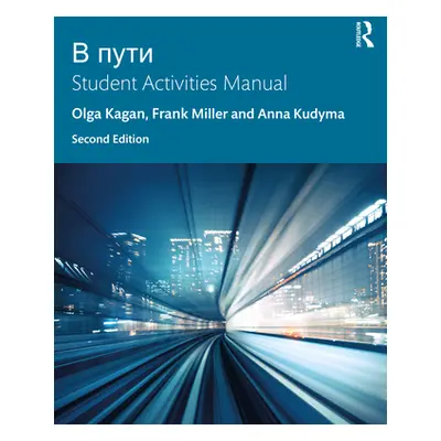 "V Puti: Student Activities Manual: Russian Grammar in Context" - "" ("Kagan Olga")