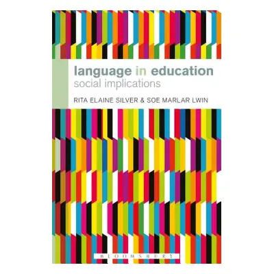 "Language in Education: Social Implications" - "" ("Silver Rita Elaine")