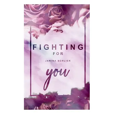 "Fighting for you: Amy und Julian" - "" ("Schlick Janina")