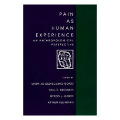 "Pain as Human Experience, 31: An Anthropological Perspective" - "" ("Good Mary-Jo Delvecchio")