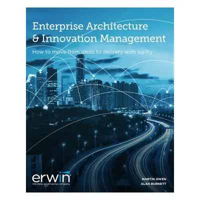 "Enterprise Architecture and Innovation Management v11" - "" ("Owen Martin")