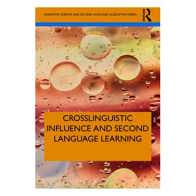 "Crosslinguistic Influence and Second Language Learning" - "" ("McManus Kevin")