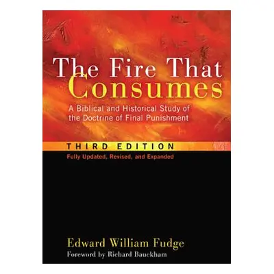 "The Fire That Consumes" - "" ("Fudge Edward William")