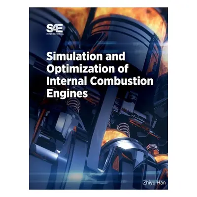 "Simulation and Optimization of Internal Combustion Engines" - "" ("Han Zhiyu")