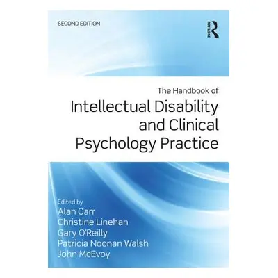 "The Handbook of Intellectual Disability and Clinical Psychology Practice" - "" ("Carr Alan")