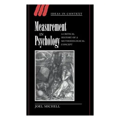 "Measurement in Psychology: A Critical History of a Methodological Concept" - "" ("Michell Joel"