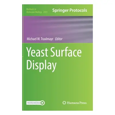 "Yeast Surface Display" - "" ("Traxlmayr Michael W.")