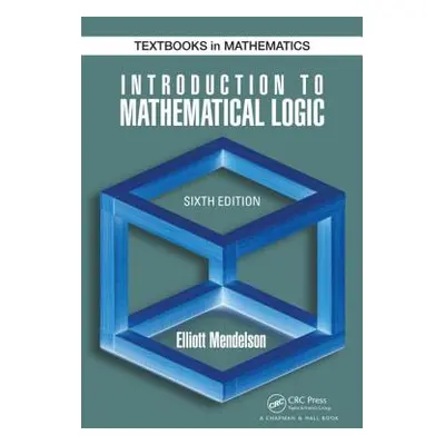 "Introduction to Mathematical Logic" - "" ("Mendelson Elliott")