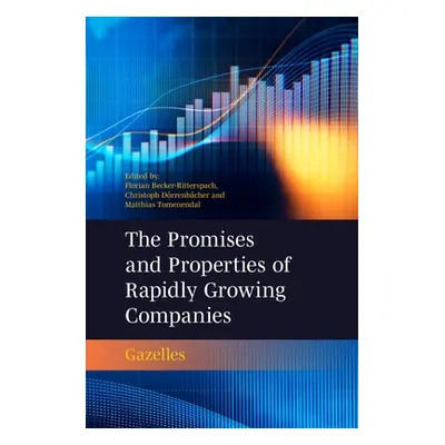 "The Promises and Properties of Rapidly Growing Companies: Gazelles" - "" ("Becker-Ritterspach F