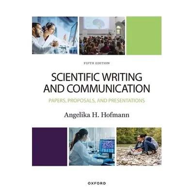 "Scientific Writing and Communication" - "" ("Hofmann Angie")