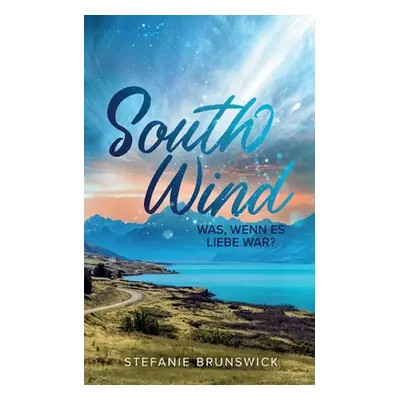 "South Wind: Was, wenn es Liebe war?" - "" ("Brunswick Stefanie")