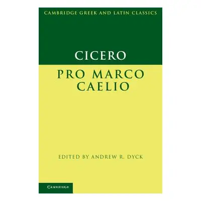 "Cicero: Pro Marco Caelio" - "" ("Cicero Marcus Tullius")