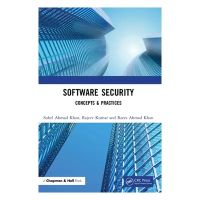 "Software Security: Concepts & Practices" - "" ("Ahmad Khan Suhel")