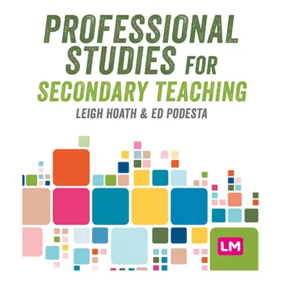 "Professional Studies for Secondary Teaching" - "" ("Hoath Leigh")