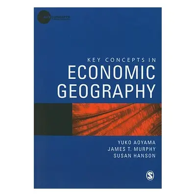 "Key Concepts in Economic Geography" - "" ("Aoyama Yuko")