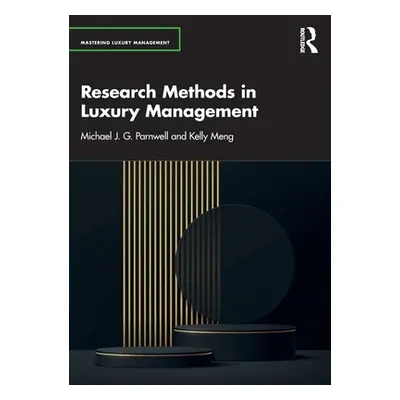 "Research Methods in Luxury Management" - "" ("Parnwell Michael J. G.")