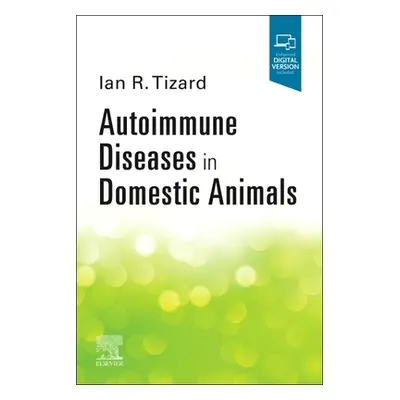 "Autoimmune Diseases in Domestic Animals" - "" ("Tizard Ian R.")