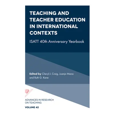 "Teaching and Teacher Education in International Contexts: Isatt 40th Anniversary Yearbook" - ""