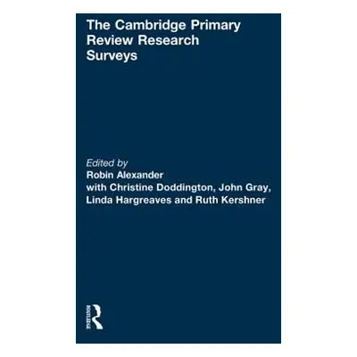 "The Cambridge Primary Review Research Surveys" - "" ("Alexander Robin")