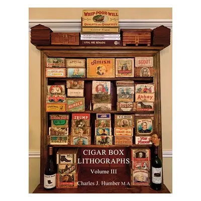 "Cigar Box Lithographs Vol. 3" - "" ("Humber Charles J.")