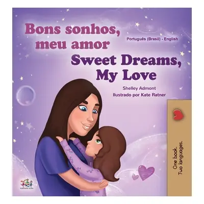 "Sweet Dreams, My Love (Portuguese English Bilingual Children's Book -Brazil): Brazilian Portugu