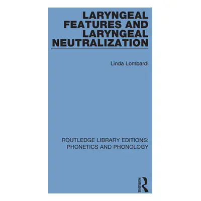 "Laryngeal Features and Laryngeal Neutralization" - "" ("Lombardi Linda")