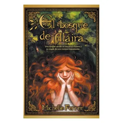 "El bosque de Alira" - "" ("Ferrer Michelle")