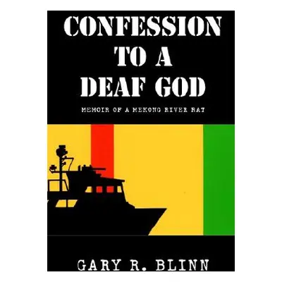 "Confession to a Deaf God" - "" ("Blinn Gary R.")