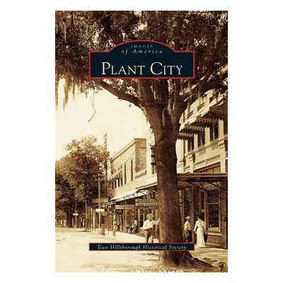 "Plant City" - "" ("East Hillsborough Historical Society")