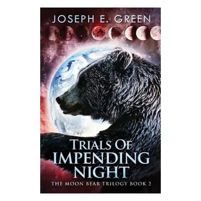 "Trials Of Impending Night" - "" ("Green Joseph E.")