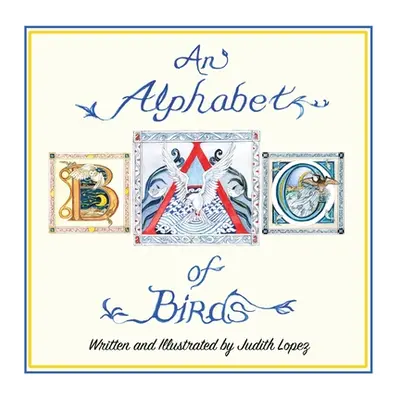 "An Alphabet of Birds" - "" ("Lopez Judith")