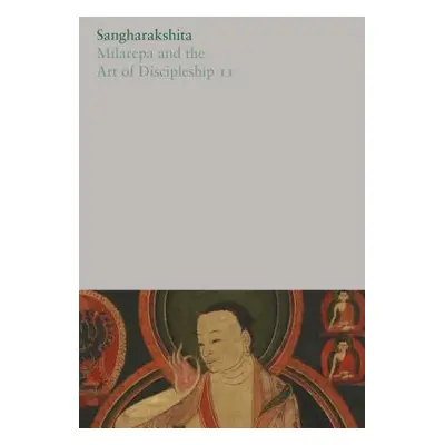 "Milarepa and the Art of Discipleship II" - "" ("Sangharakshita")